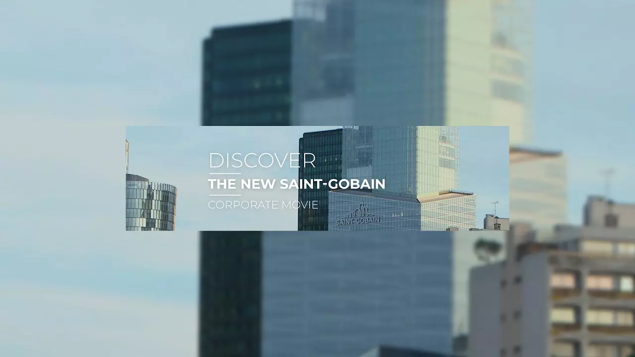 Saint-Gobain's New Corporate Movie thumbnail